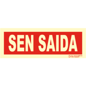 Señal / Cartel de Sen saida. Monolingüe. Clase B