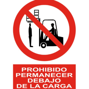 Señal / Cartel de Prohibido permanecer debajo de la carga