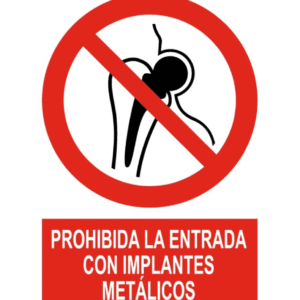 Señal / Cartel de Prohibida entrada implantes metálicos