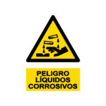 Señal / Cartel de Peligro. Líquidos corrosivos