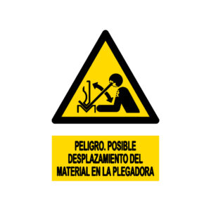 Señal / Cartel de Peligro. Posible desplazamiento del material