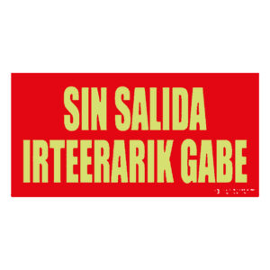Señal / Cartel de sIN SALIDA / IRTEERARIK GABE bilingüe fotoluminiscente