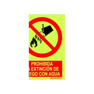 Cartel fotoluminiscente «Prohibida la extinción de fuego con agua»