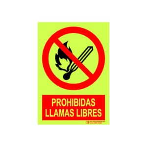 Cartel fotoluminiscente «Prohibidas llamas libres»