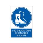 Señal / Cartel de Uso obligatorio de calzado aislante