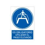 Señal / Cartel de Obligatorio utilizar el paso elevado