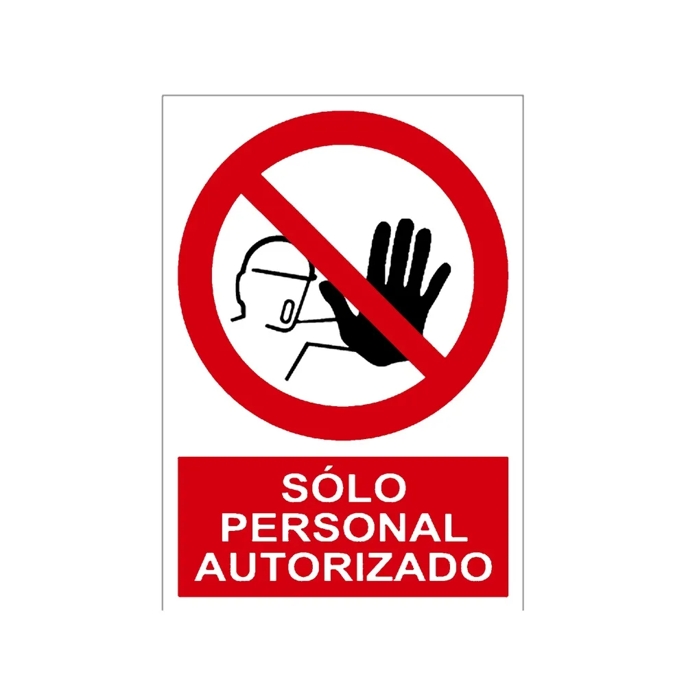 Señal / Cartel de Sólo personal autorizado