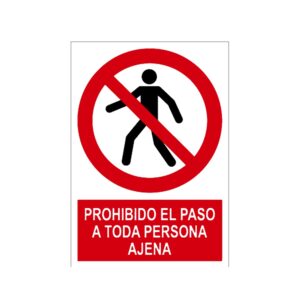 Señal / Cartel de Prohibido el paso a toda persona ajena