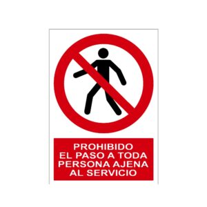 Señal / Cartel de Prohibido el paso a toda persona ajena al servicio