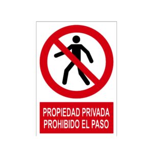 Señal / Cartel de Propiedad privada, prohibido el paso