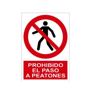 Señal / Cartel de Prohibido el paso a peatones