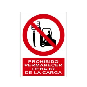 Señal / Cartel de Prohibido permanecer debajo de la carga