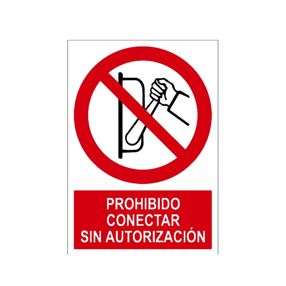 Señal / Cartel de Prohibido conectar sin autorización