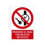 Señal / Cartel de Prohibido el uso de objetos metálicos
