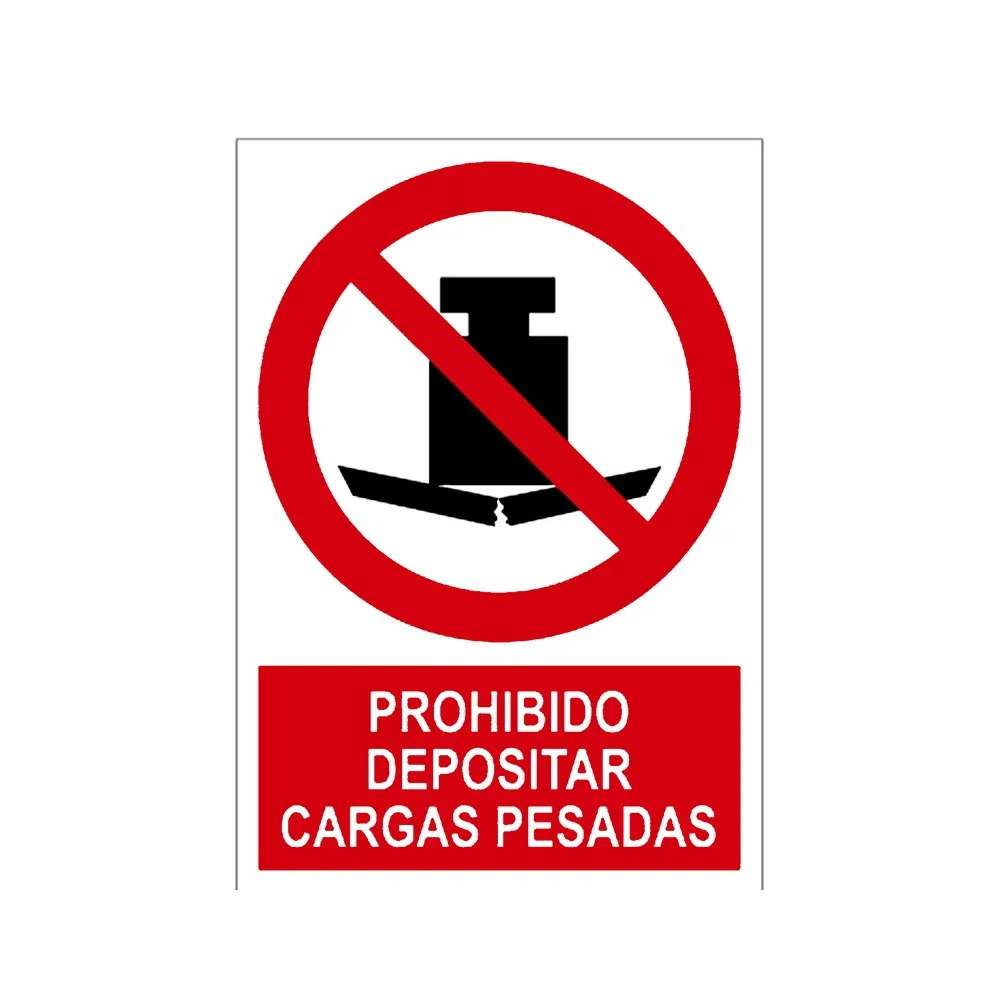 Señal / Cartel de Prohibido depositar cargas pesadas