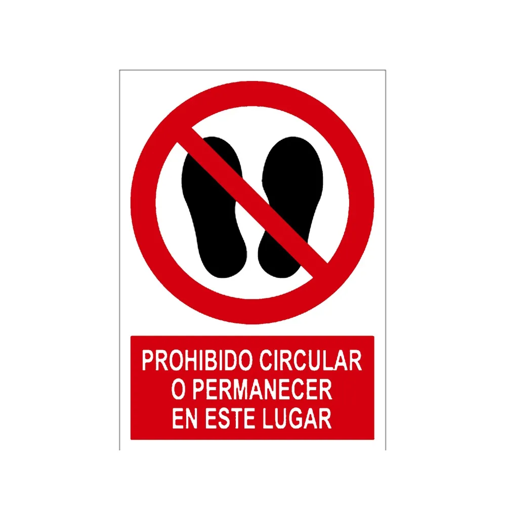 Señal / Cartel de Prohibido circular o permanecer en este lugar