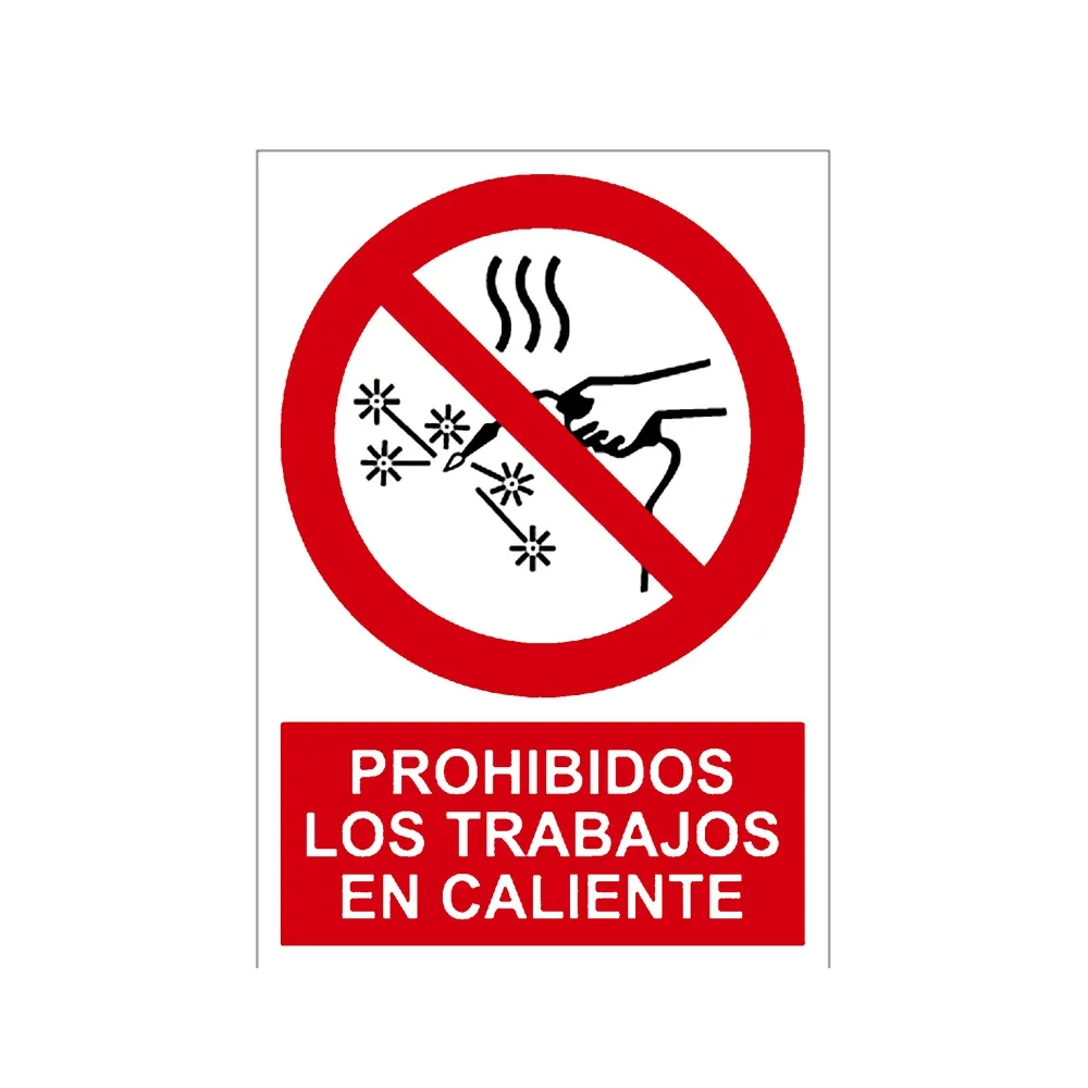 Señal / Cartel de Prohibidos los trabajos en caliente