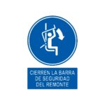 Señal deportiva «Cierren la barra de seguridad del remonte»