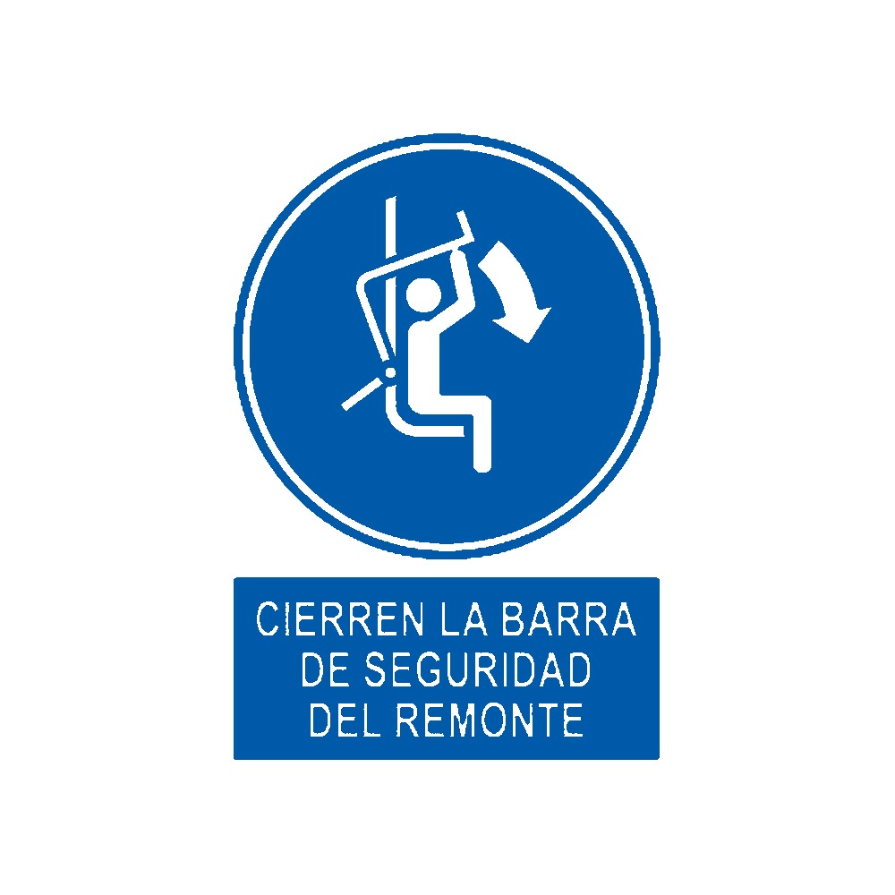 Señal deportiva «Cierren la barra de seguridad del remonte»